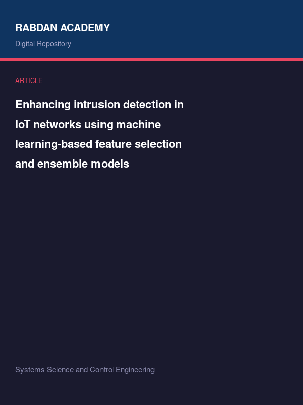 Enhancing intrusion detection in IoT networks using machine learning-based feature selection and ensemble models